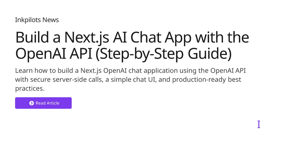 Build a Next.js AI Chat App with the OpenAI API (Step-by-Step Guide)